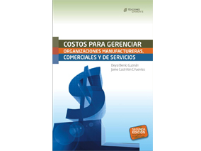 Costos para gerenciar organizaciones manufactureras, comerciales y de servicios 2ª. Edición