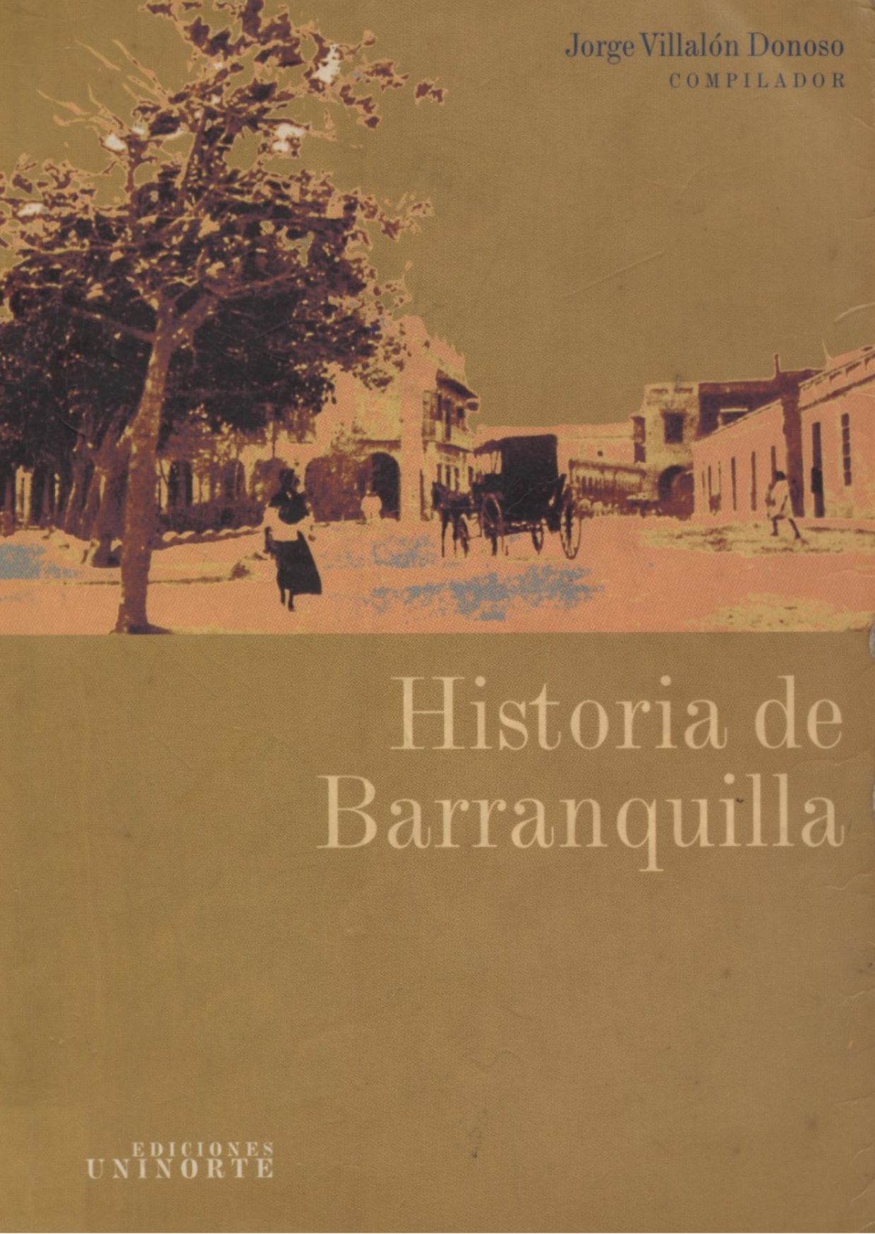Esta es una foto de la portada del libro Historia de Barranquilla de Jorge Villalón Donoso