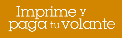 Imprime y paga tu volante