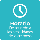 Horario de acuerdo a las necesidades de la empresa