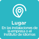 Lugar en las instalaciones de la empresa o el Instituto de Idiomas