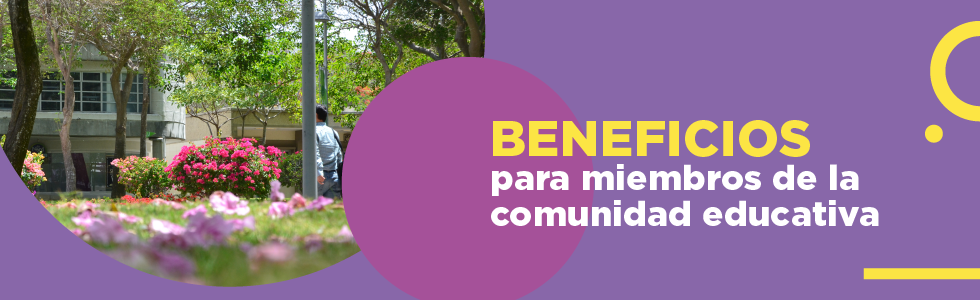 Beneficios para miembros de la comunidad educativa