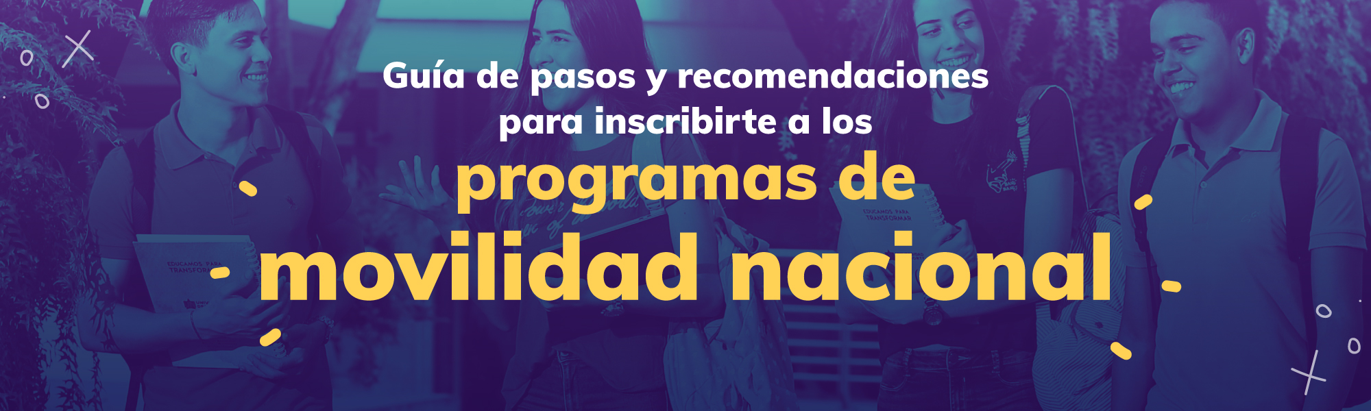 Guía de pasos y recomendaciones para inscribirte a los programas de movilidad nacional