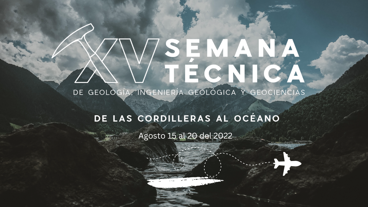 XV Semana Técnica de la Geología, Ingeniería Geológica y Geociencias