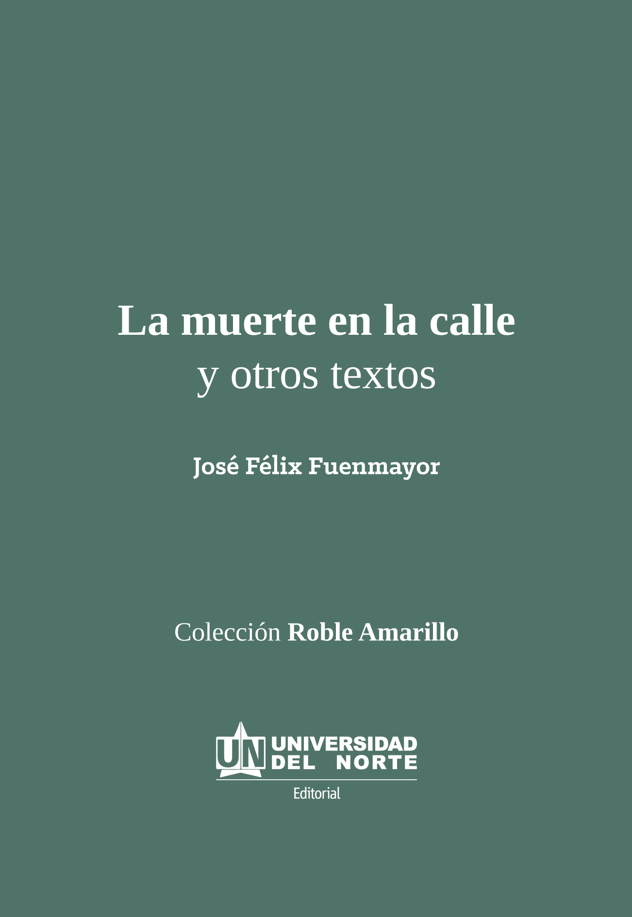 La muerte en la calle y otros textos