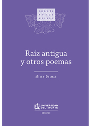 Raíz antigua y otros poemas