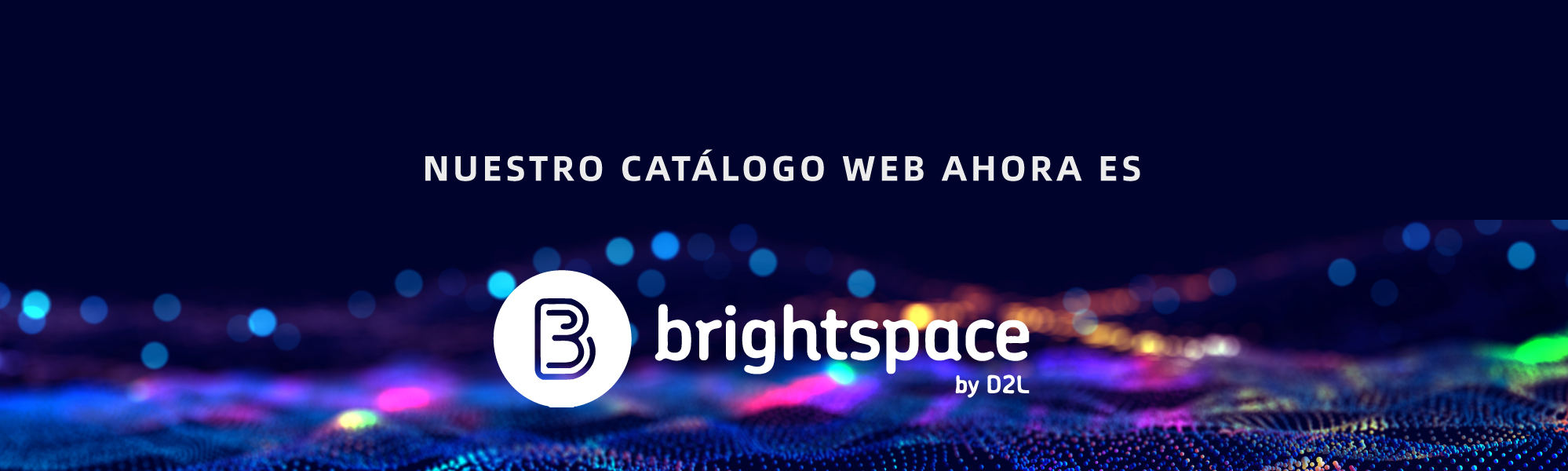 Nuestro ctálogo web ahora es Brighstpace
