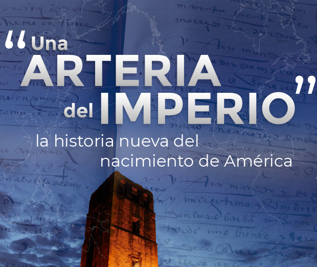 "Una arteria del imperio" la historia nueva del nacimiento de América