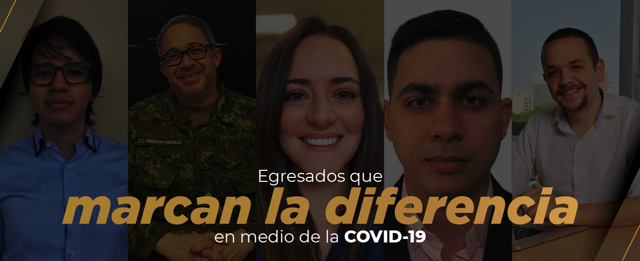 Egresados que marcan la diferencia en medio de la COVID-19