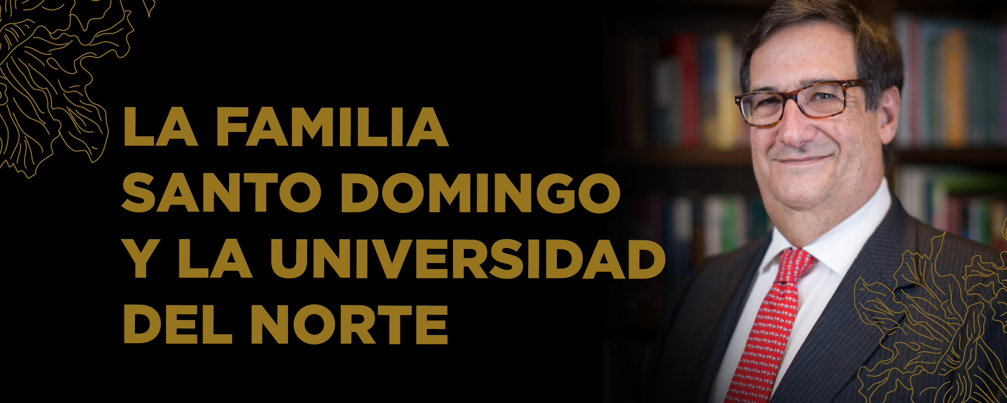 La familia Santo Domingo y la Universidad del Norte