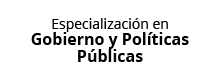 Especialización en Gobierno y Políticas Públicas