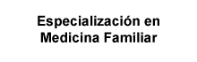 Especialización en Medicina Familiar