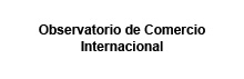 Observatorio de Comercio Internacional