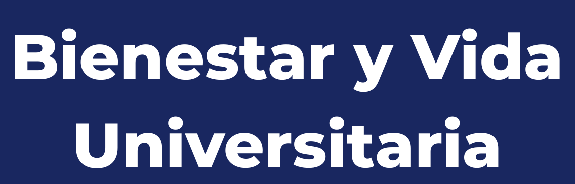 Bienestar y Vida Universitaria